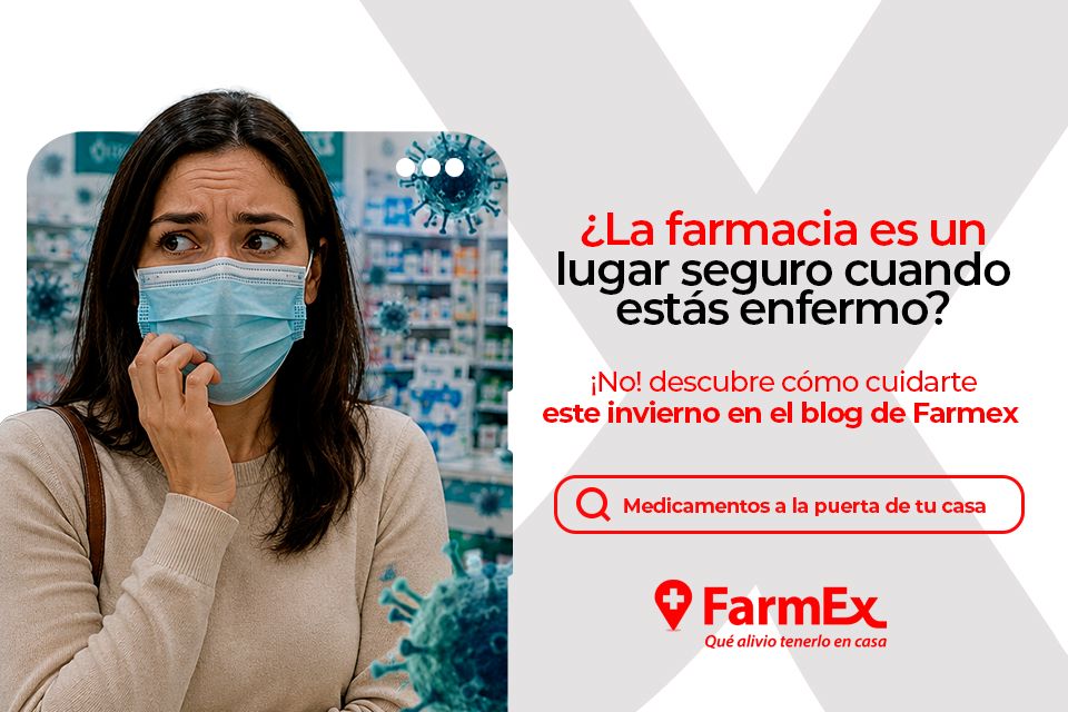 ¿La farmacia es un lugar seguro cuando estás enfermo? Descubre cómo cuidarte este invierno sin salir de casa