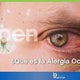 ¿Qué es la Alergia Ocular?